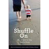 Shuffle On: Never Quit or Say You're Done