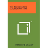 The Presidential Election Of 1880