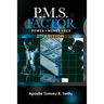 P.M.S. Factor (Power, Money & Sex) 2nd Edition