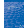 Risk Management: Volume I: Theories, Cases, Policies and Politics Volume II: Management and Control