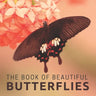 The Book Of Beautiful Butterflies: Picture Book For Seniors With Dementia (Alzheimer's)