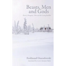 Beasts, Men and Gods: Russia, Mongolia, Tibet and the Living Buddha