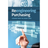 Reengineering Purchasing: Lessons from the Front Lines