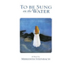 To Be Sung on the Water