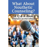What About Nouthetic Counseling?: A Q & A Book