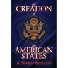 The Creation of the American States