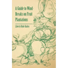 A Guide to Wind-Breaks on Fruit Plantations