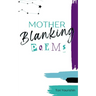 Mother Blanking Poems