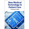 New Medical Technology in Patient Care: A Physician's Guide