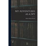 My Adventures as a Spy