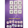 100 Not Out: Tales By The Ton To Pass The Time