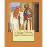 In the Days of Alfred the Great.(1900) by Eva March Tappan (Children's Classics)