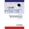 Statistical Analysis using SAS and SPSS Software
