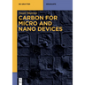Carbon for Micro and Nano Devices