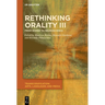 Rethinking Orality III: From Homer to Neuroscience