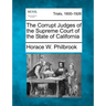 The Corrupt Judges of the Supreme Court of the State of California