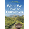 What We Owe to Ourselves: a 500-mile hike on the Colorado Trail