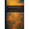 Old Plantation Days
