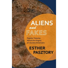 Aliens and Fakes: Popular Theories About the Origins of Ancient Americans