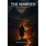 The Warden from Shadows to Light Vol-1 - The Beginning