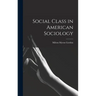 Social Class in American Sociology