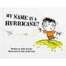 My Name Is a Hurricane?
