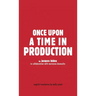 Once Upon a Time in Production