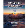 Revelation of God in Christ: A Biblical Study about the Nature of God