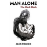 Man Alone: The Dark Book