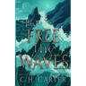 To Free the Waves: Kingsport Chronicles Book 3