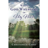 When God Whispers in My Heart