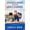 Experiences Working With Adult Learners: A Repertoire of Motivating Reading Strategies