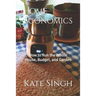 Home Economics: How to Run the Whole House, Budget, and Garden