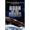 Ep.# 11 - "Born of the Ashes"