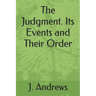 The Judgment. Its Events and Their Order