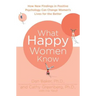 What Happy Women Know
