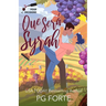 Que Será, Syrah: A Pour Decisions Romance