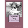Momma Sang: Finding my Mother in her own words