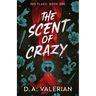 The Scent of Crazy
