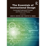 The Essentials of Instructional Design: Connecting Fundamental Principles with Process and Practice