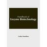 Handbook of Enzyme Biotechnology