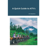 A Quick Guide to ATV's