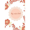My Order Book: Diary for All My Orders: Cupcakes, Cakes, Cake Pops & Cookies