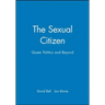 The Sexual Citizen: Queer Politics and Beyond