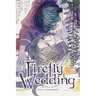 Firefly Wedding, Vol. 6