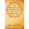 The Making of the 1963 Baptist Faith and Message