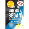 How the Universe Began: Gods Number 1,2, and 3