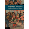 Gender and Sexuality in Modern Chinese History