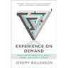 Experience on Demand: What Virtual Reality Is, How It Works, and What It Can Do