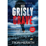 Her Grisly Grave: A gripping crime thriller with a twist - LARGE PRINT EDITION